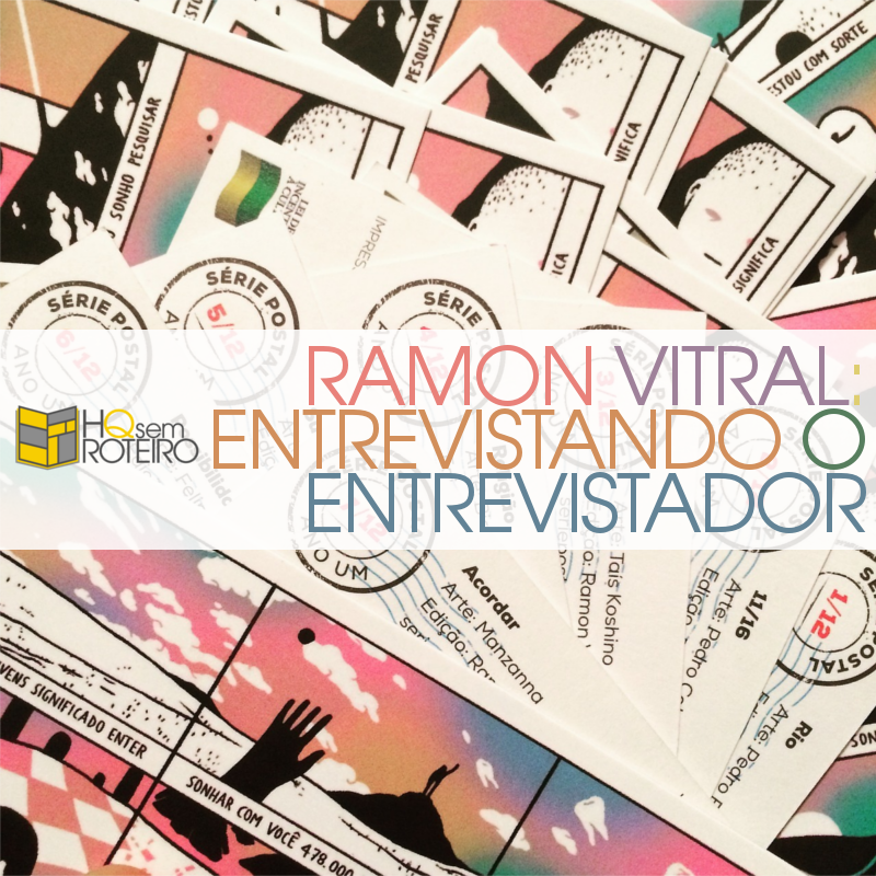 Ramon Vitral: Entrevistando o Entrevistador | HQ Sem Roteiro Podcast